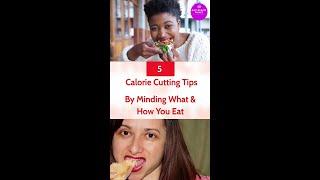 5 Calorie Cutting Tips And More #shorts