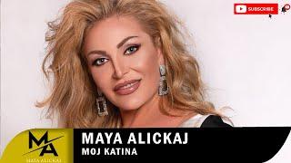 Maya Alickaj - Moj Katina