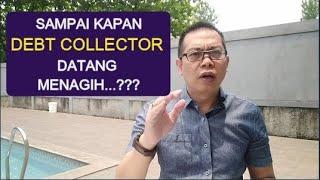 Sampai Kapan Debt Collector Datang Menagih ?