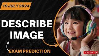 Describe Image PTE Academic & PTE Core Speaking  July 2024 Predictions & Practice