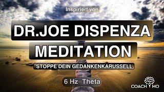 Stoppe dein Gedankenkarussell  Finde Inneren Frieden  Meditation  Nach Dr. Joe Dispenza  deutsch