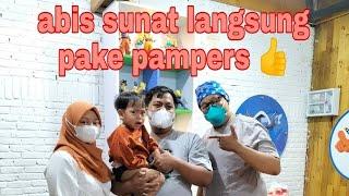 Umur 2 tahun Sunat di Safubot malemnya udah bisa pakai pampers gak ada darah sama sekali 