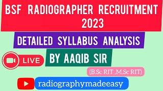 BSF RADIOGRAPHER RECRUITMENT 2023  Detailed Syllabus Analysis  By Aaqib Sir