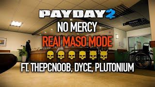 PAYDAY 2 No Mercy REAI Maso Mode DSOD with ThePCn00b Dyce Plutonium - Anarchist Sniper Build