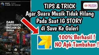 Cara Save IG Story Musik Ke Galeri Agar Suara Musiknya Tidak Hilang  No Apk Tambahan