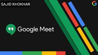 How to use Google Meet  For Group Calling  For Presentation
