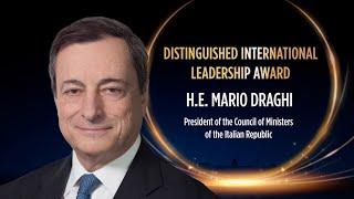 H.E. Mario Draghi-Distinguished International Leadership Award