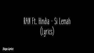 RAN Ft. Hindia - Si Lemah Lyrics