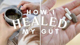 HOW I HEALED MY GUT + Chronic Digestive Issues  My Gut Health & IBS Healing Journey