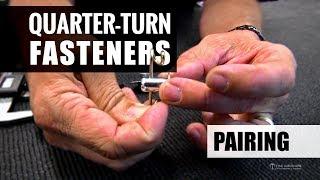 Quarter-Turn Fastener Pairing