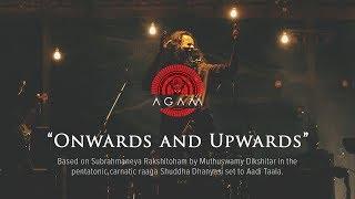 Onwards and Upwards  Subrahmanyena   Agam  A Dream To Remember  Music Video