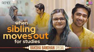 When Sibling Moves Out For Studies  Rakhi Special  Ft. Ritik Ghanshani & Saloni Daini  RVCJ Media