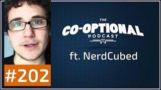 The Co-Optional Podcast Ep. 202 ft. NerdCubed strong language - January 18th 2018