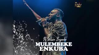 MULEMBEKE ENKUBA Brand new Audio - Ps. Wilson Bugembe ft. Ps.Justine Nabbosa