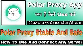 Polar Proxy App  Polar Proxy App Kaise Use Kare  How To Use Polar Proxy App  Polar Proxy