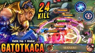 24 Kills + MANIAC Unstoppable Gatotkaca Insane LifeSteal - Build Top 1 Global Gatotkaca  MLBB
