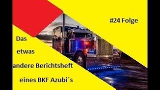 #24 Folge Das etwas andere Berichtsheft eines BKF Azubi´s