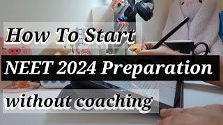 How to start NEET 2024 Preparation   Without Coaching  My NEET story  Study Thrills  #neet2024