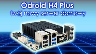 Odroid H4 Plus - twój nowy serwer domowy. kropka.