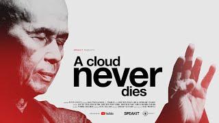 A Cloud Never Dies biographical documentary of Zen Master Thich Nhat Hanh narrated by Peter Coyote