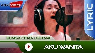 Bunga Citra Lestari feat. Dipha barus - Aku Wanita  Official Lyric Video