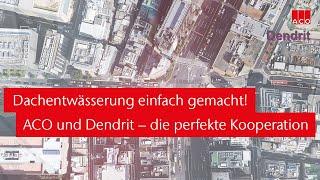 Dachentwässerung einfach gemacht ACO und Dendrit