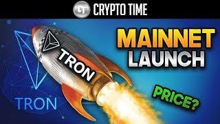 TRON MAINNET ABOUT TO LAUNCH How will this effect price?