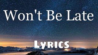 Swae Lee Drake - Wont Be Late Lyrics