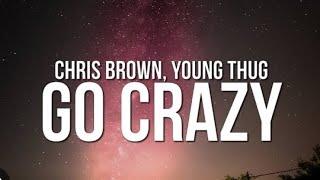 chris brown ft young thug - LYRICS GO CRAZY #lyrics