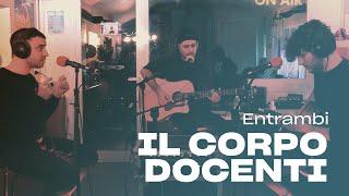 IL CORPO DOCENTI - Entrambi Live @ POLI.RADIO