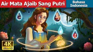 Air Mata Ajaib Sang Putri  Princess’s Magic Tears in Indonesian  @IndonesianFairyTales