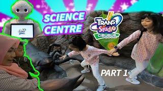 TRANS STUDIO CIBUBUR - SCIENCE CENTRE Part 1