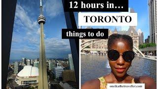 12 HOURS IN TORONTO Things to Do Downtown  Toronto Travel Guide