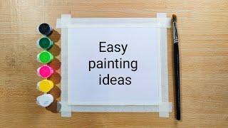 easy and simple painting ideas for beginners watercolor painting ideas