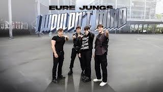 Eure Jungs – I Wouldnt Mind Official Lyric Video