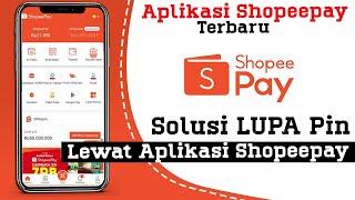 Ampuh  Solusi Lupa Pin Aplikasi Shopeepay Terbaru