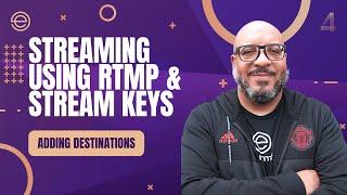 How to Live Stream Using RTMP and Stream Keys