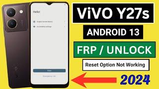 ViVO Y27s Android 13 Frp Bypass Without PC  ViVO V2322 Google Account Bypass New Security 2024