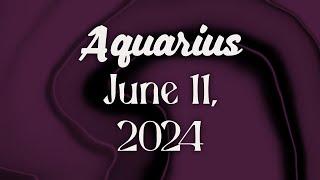 Aquarius June 11 2024