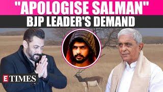 BJP Leader Urges Salman Khan to Apologize to Bishnoi Community for His Big Mistake