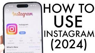 How To Use Instagram Beginners Guide 2024