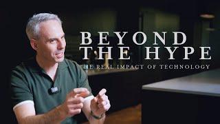 Beyond the Hype The Real Impact of Technology