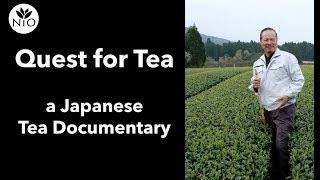 Quest for Tea - a Japanese Tea Documentary