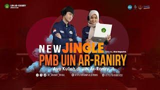 NEW JINGLE PMB UIN AR RANIRY 2024