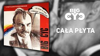 BIG CYC - Z Partyjnym Pozdrowieniem 1990  Cała płyta
