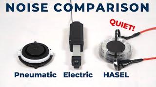 Extremely Quiet Actuators  HASEL actuators compared to Pneumatics and Electric Linear actuators