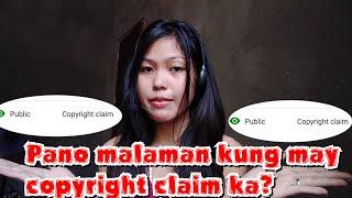 Paano malaman kung may COPYRIGHT CLAIM ang Video mo?