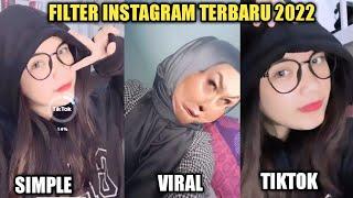 FILTER INSTAGRAM TERBARU 2022 YANG LAGI VIRAL  EFEK IG VIRAL DI TIKTOK