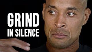 GRIND IN SILENCE. - David Goggins Motivational Speech From Fear to Unstoppable Willpower