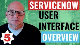 ServiceNow User Interface Overview J5